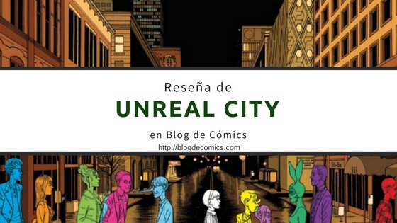 Reseña de Unreal City