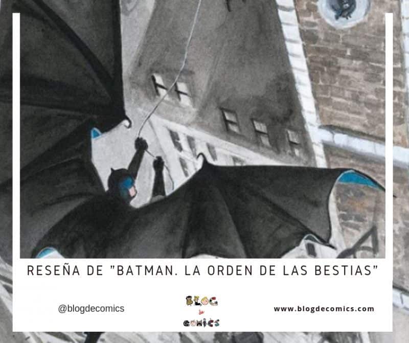 Copia de Reseña de Batman orden de las bestias