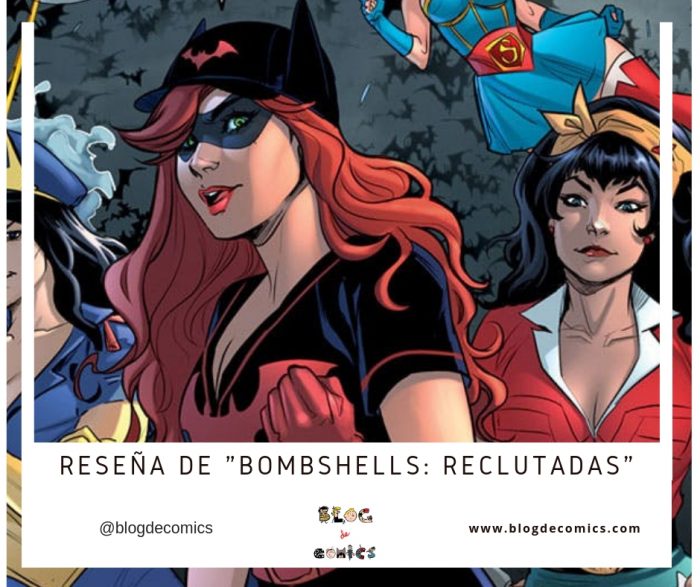 Reseña Bombshells reclutadas e1546209274600