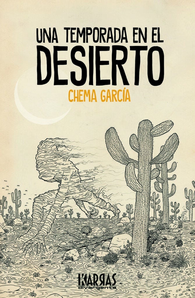 El dibujante Chema García publica «Una temporada en el desierto»