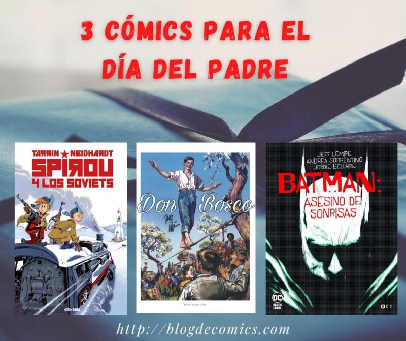 3 cómics ideales para regalar El Día del Padre