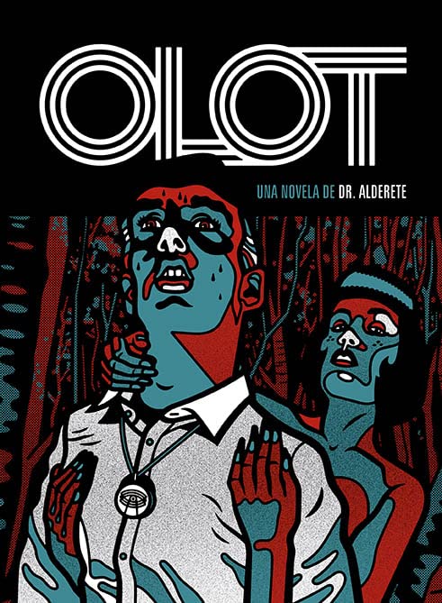 Olot, una novela del Dr. Alderete
