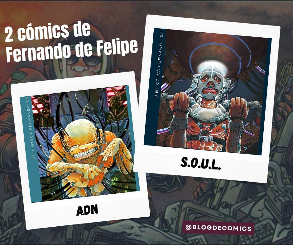 Dos cómics de Fernando de Felipe: ADN y S.O.U.L.