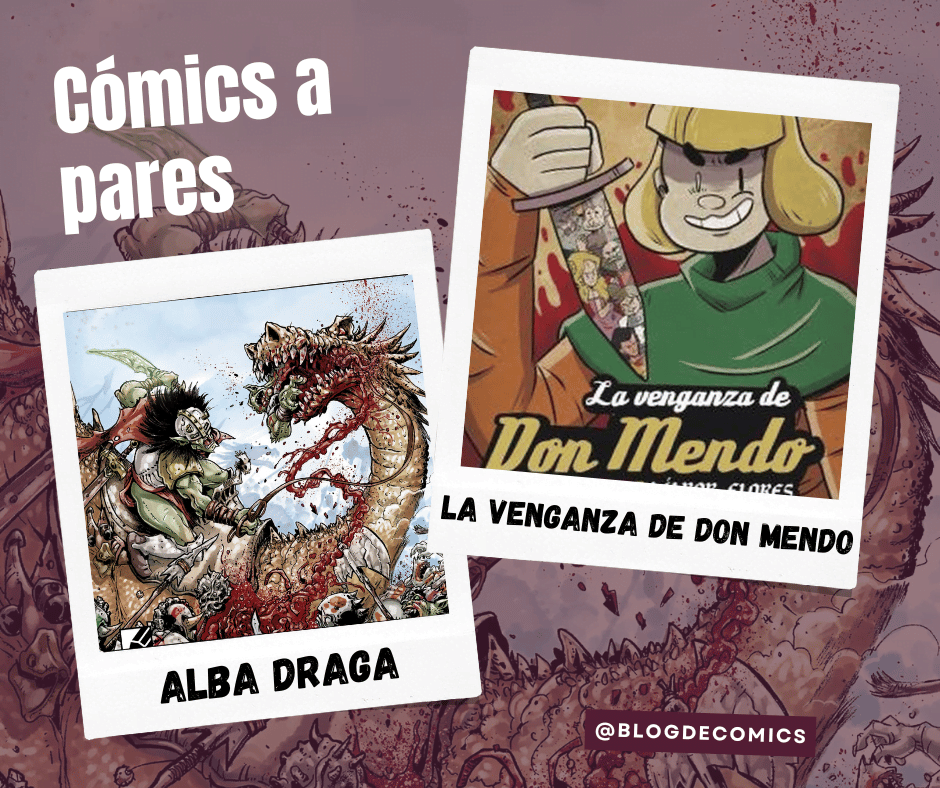 Comics a pares Alba Draga y La Venganza de Don Mendo
