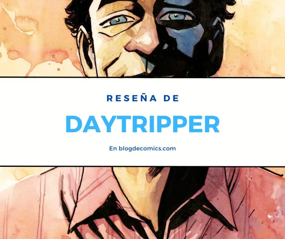 Daytripper, de Fábio Moon y Gabriel Bá