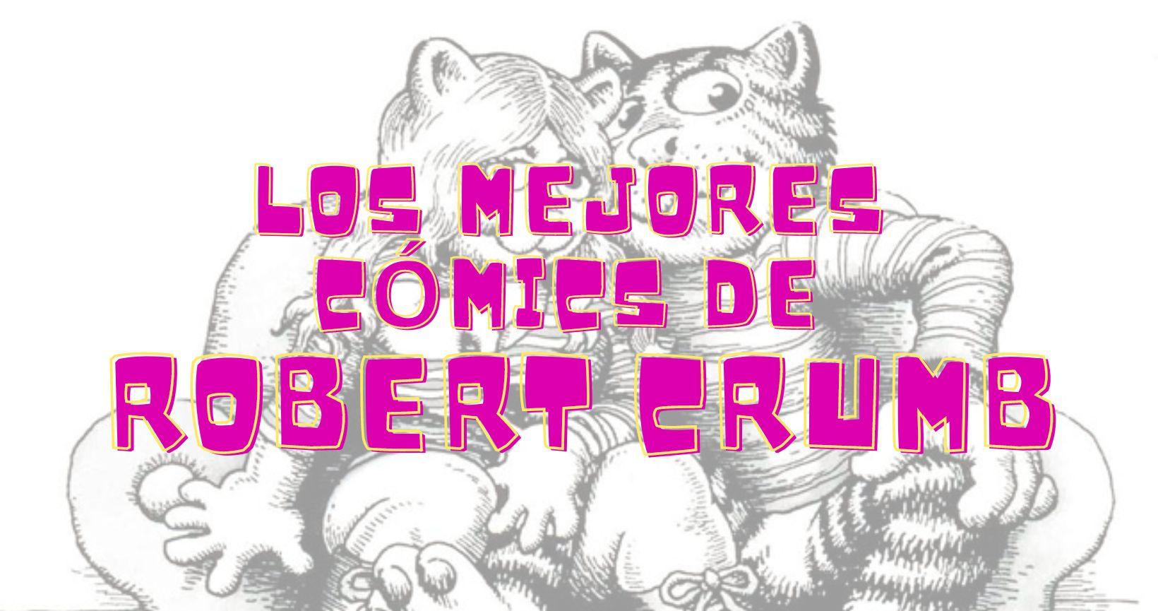 Los mejores cómics de Robert Crumb