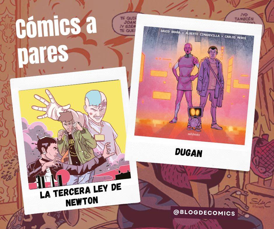 Comics a pares: «Dugan» y «La tercera Ley de Newton»