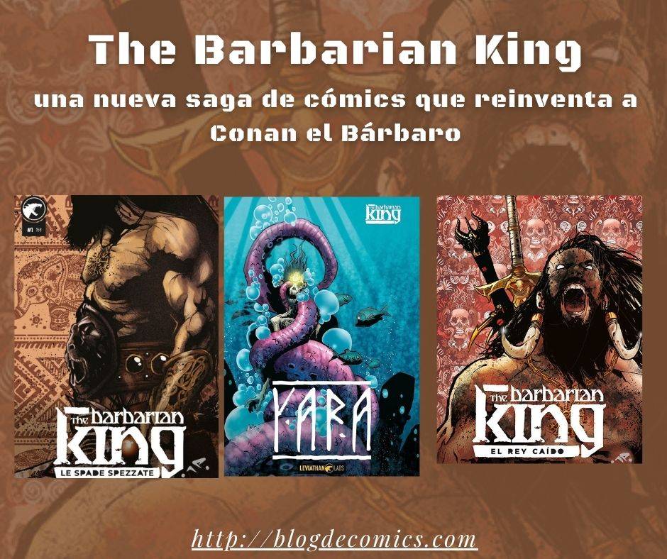 The Barbarian King: una nueva saga que reinventa a Conan el Bárbaro