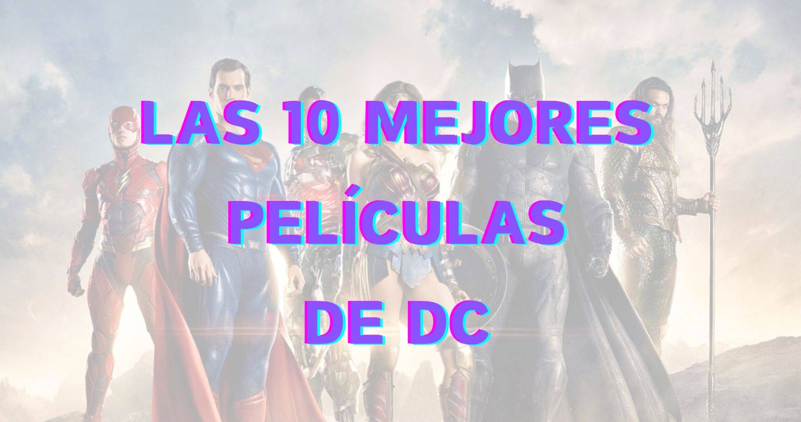 Las 10 mejores películas de DC según IMDb