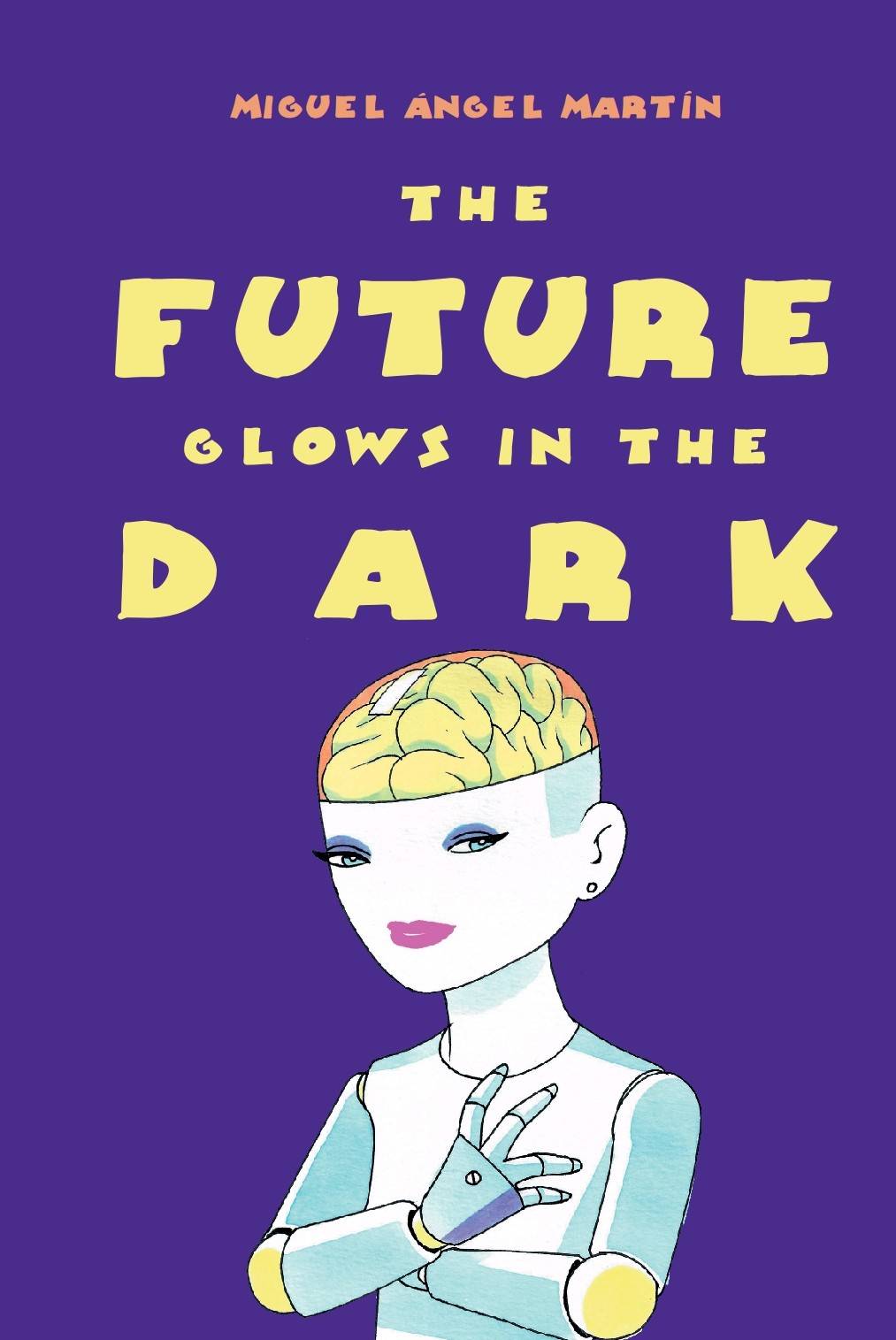 The Future Glows in the Dark, lo nuevo de M.A. Martín