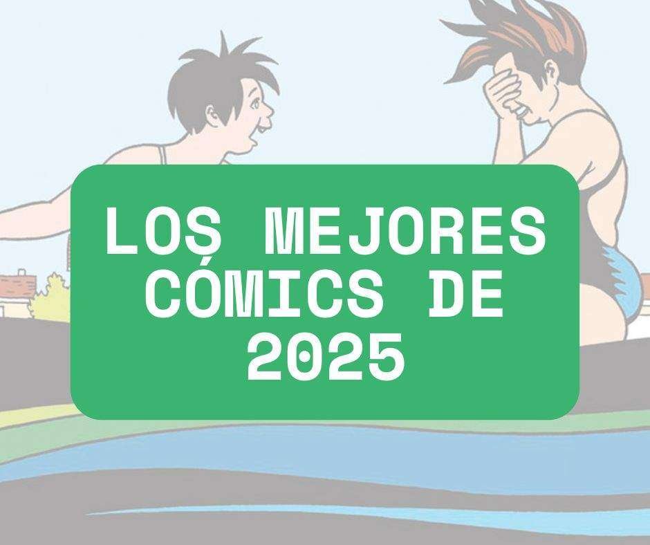 Los mejores cómics de 2025 publicados en España